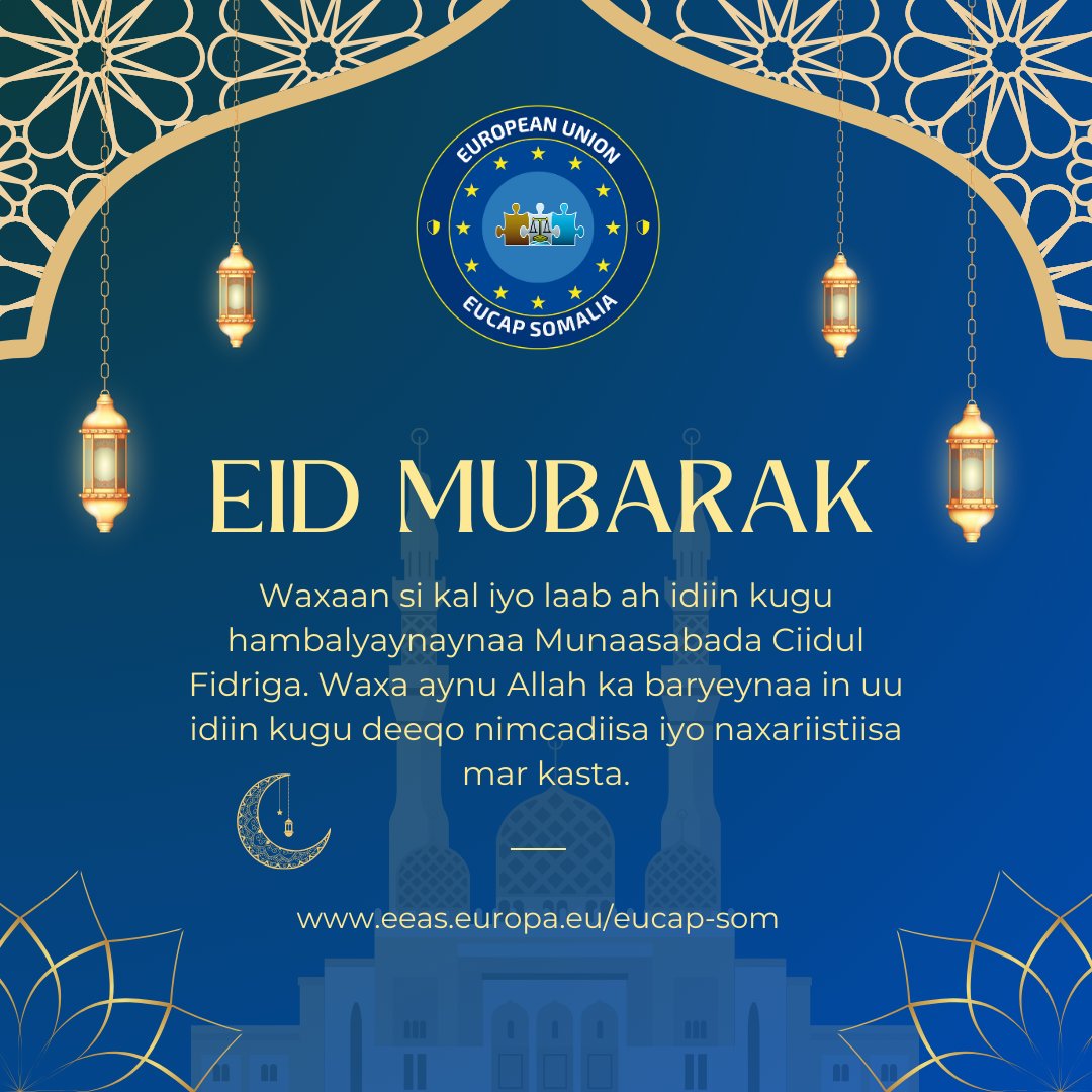 ✨As the holy month of Ramadan comes to an end, EUCAP Somalia team extends its warmest Eid al-Fitr greetings to all its partners and friends.✨