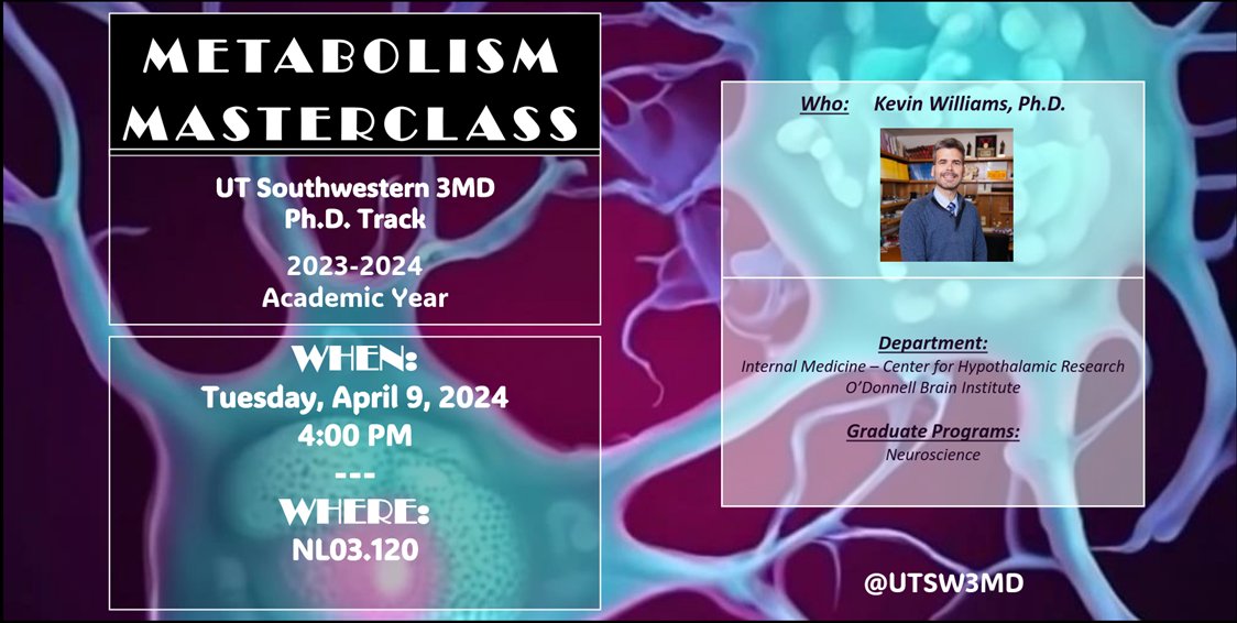 Did we save the best for last? come and find out Tue 4/9/24 @thewilliamslab gives us a Masterclass on Metabolism #MetabolismMasterclass  @UTSWNeurosci @UTSWInternalMed @UTSWGradSchool #hypothalamus @UTSWmstp