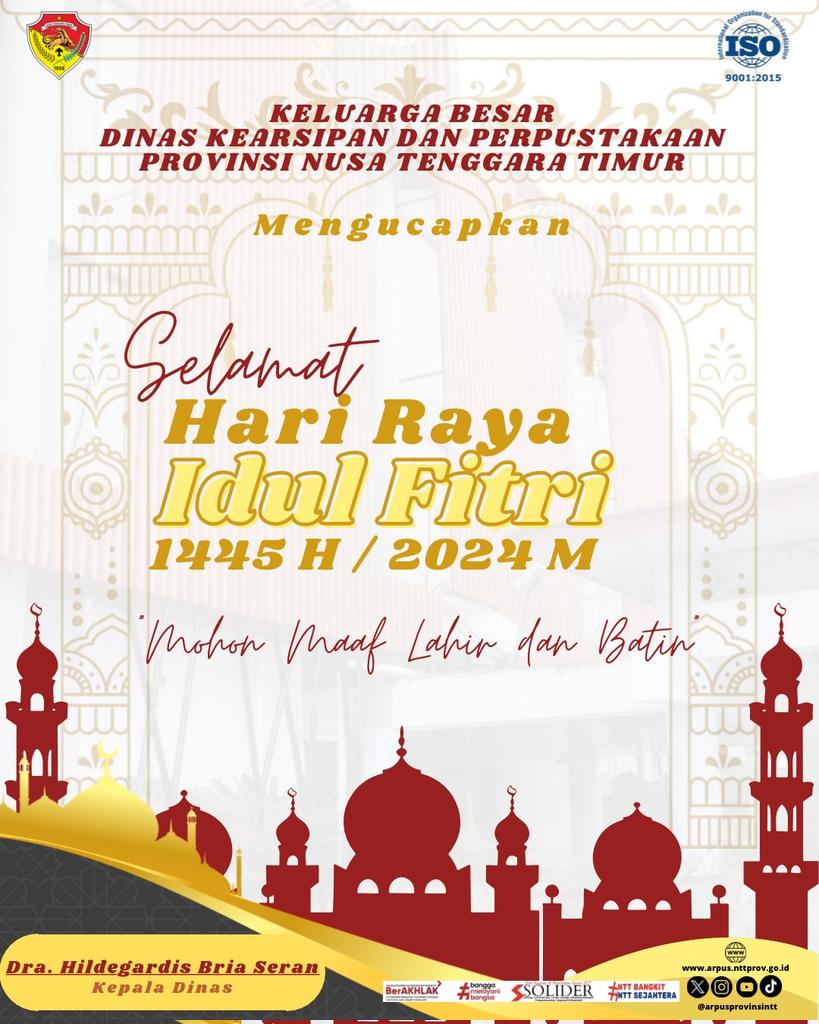 Keluarga Besar Dinas Kearsipan dan Perpustakaan Provinsi NTT mengucapapkan Selamat Hari Raya Idul Fitri 1445 H/2024 M - Mohon Maaf Lahir dan Batin 🙏☪️