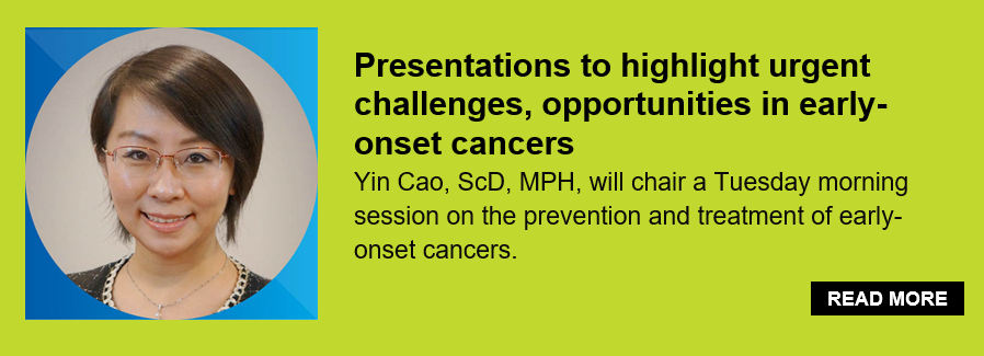 Yin Cao, ScD, MPH, will serve as chair of today's 'The Advances in Population Sciences' session at the @AACR Annual Meeting. The presentations during this session highlighted the urgent challenges and opportunities in early-onset cancers. Read about: aacrmeetingnews.org/news/presentat…