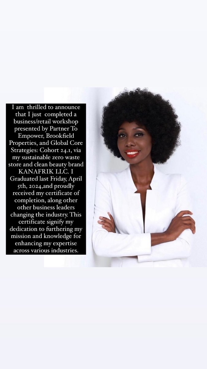 Mariamaworld's tweet photo. I am  thrilled to announce that I just  completed a business/retail workshop presented by Partner To Empower, Brookfield Properties, and Global Core Strategies: Cohort 24.1, via @Kanafrik_ I Graduated last Friday, April 5th, 2024,and proudly received my certificate of completion https://t.co/DVLa4bEg4f