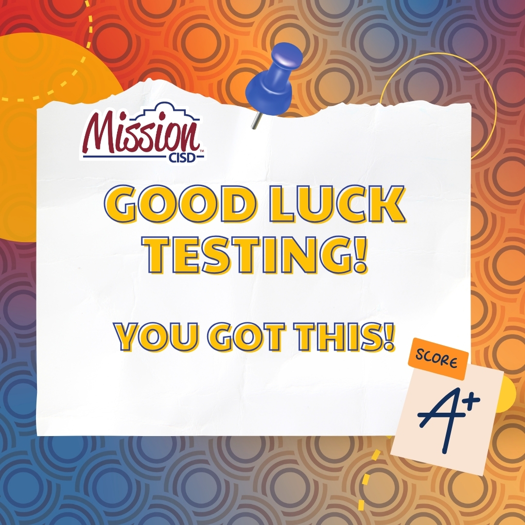 🌟 Wishing all our Mission CISD students the best of luck as they kick off testing today! Remember, you've got this! Take a deep breath and stay focused. We believe in each and every one of you! 📚✨ #GoodLuck