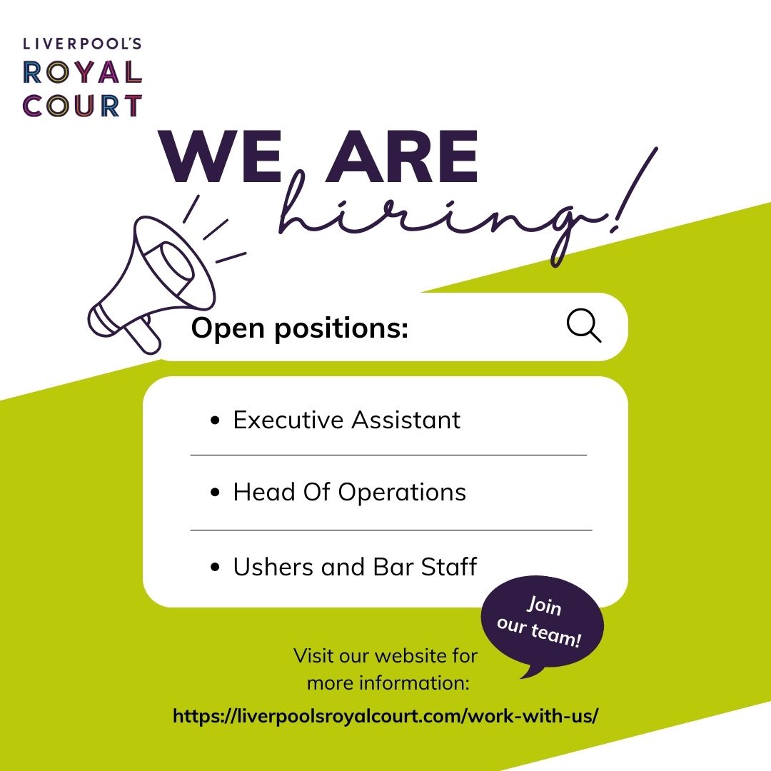 Head to our website to find out more and to apply for the job vacancies we have open. Executive Assistant - Application deadline 19 April 2024 Head Of Operations - Application deadline 3 May 2024 For more information: liverpoolsroyalcourt.com/work-with-us/