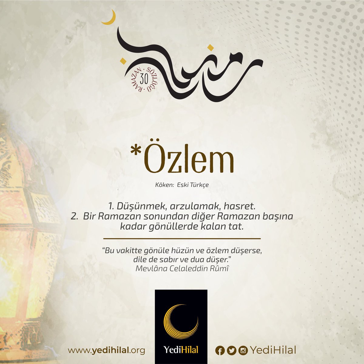 30 Ramazan 1445 - Özlem “Bu vakitte gönüle hüzün ve özlem düşerse, dile de sabır ve dua düşer.”