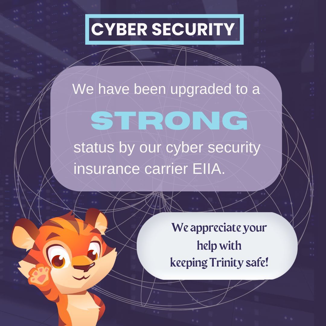 Level up achieved! Trinity has attained a STRONG cyber security status. Thank you for helping keep Trinity safe! #TrinityITS #TrinityUniversity #TrinityUITS #trinitytigers #TigerPride
