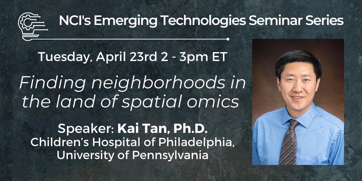 Join the Emerging Technologies Seminar Series on April 23rd to hear Kai Tan from @ChildrensPhila and @Penn present on his #singlecell #spatialomics informatics tool CytoCommunity! events.cancer.gov/cssi/technolog… #NCIETSS #bioinformatics #CancerResearch @KaiTanLab1