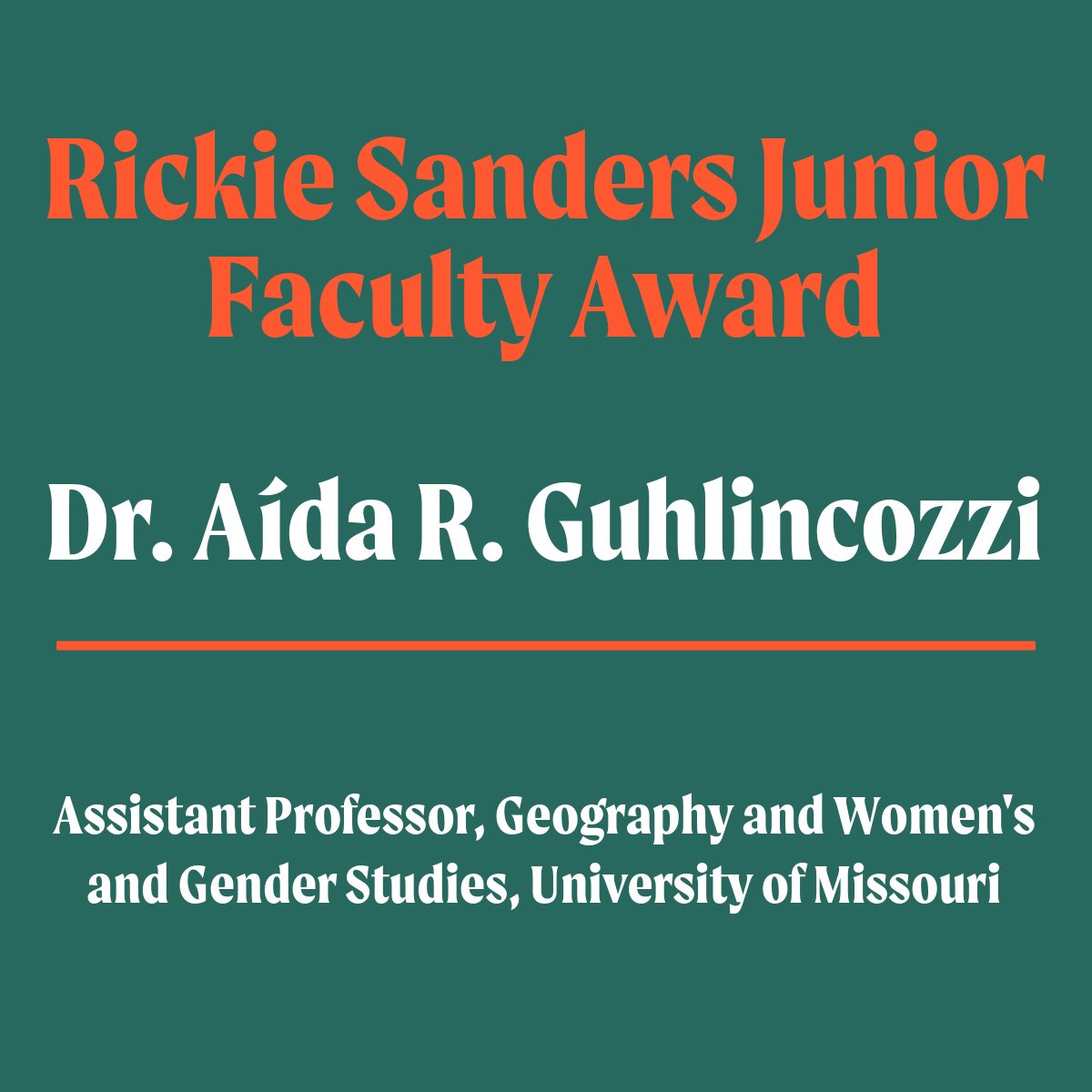 Congrats to Dr. Aida R. Guhlincozzi for winning the Rickie Sanders Junior Faculty Award!