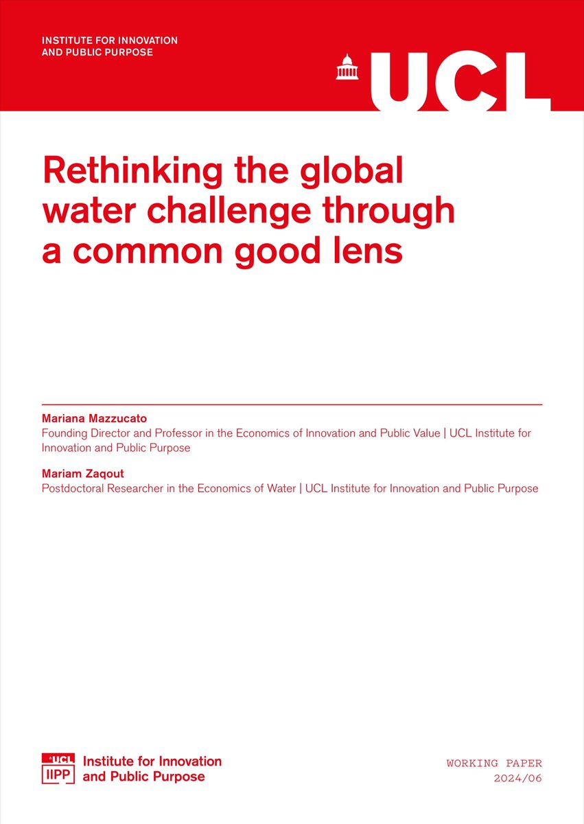 New Working Paper 📝 IIPP’s @MazzucatoM & @ZaqoutMariam argue for a common good approach to govern the global hydrological cycle. This requires water to be at the heart of our economies and a market-shaping approach by governments. Read it here ➡️ ucl.ac.uk/bartlett/publi…