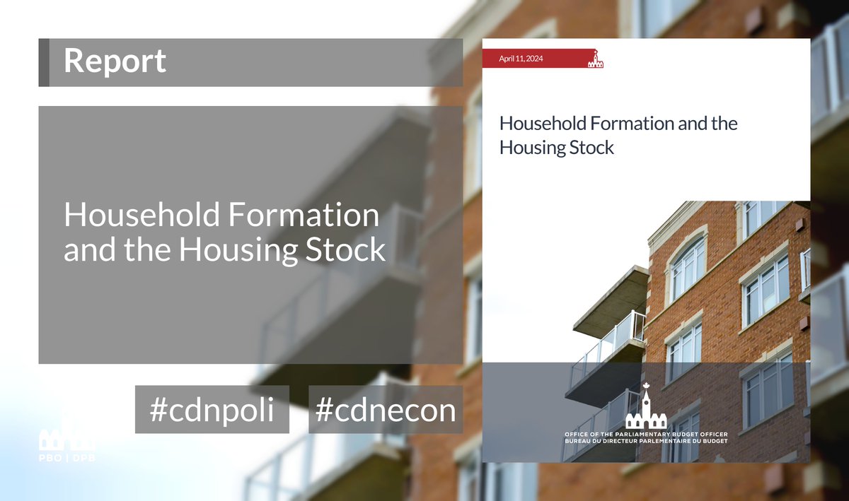 REPORT: “Household Formation and the Housing Stock” pbo-dpb.ca/en/publication… #cdnecon #cdnpoli