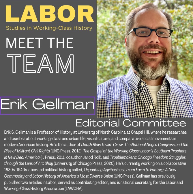 For this week’s Team Member Highlight, we’re proud to present: member of our editorial committee, professor of history at University of North Carolina at Chapel Hill, and all around great guy, Erik Gellman! @ESG2424