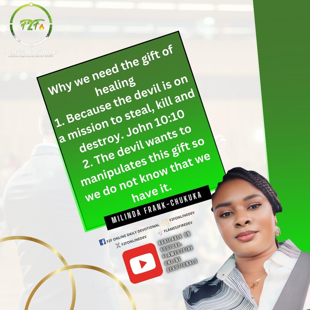 The gift of healing is a spiritual empowerment that is given to a believer to minister healing. It's a free gift given to every believer by the Holy Spirit.

On Today's devotional we drive into the topic GIFTS OF HEALING - 1Corithians 12:1-9