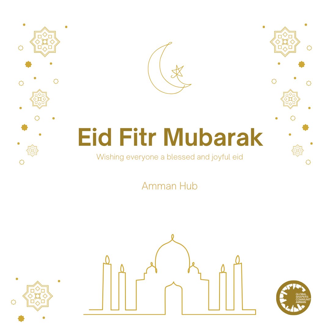 كل عام وأنتم بخير، عيد فطر مبارك! تقبل الله منا ومنكم صالح الأعمال. ✨🥰🤩🙌🌟 Wishing you all a blessed Eid al-Fitr! May your days be filled with joy and your hearts with happiness.🌙✨⭐️🤩 #AmmanHub #GlobalShapersCommunity