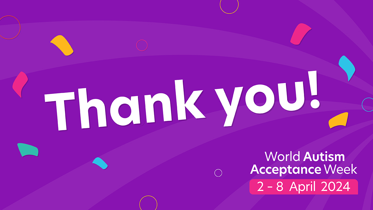 Thank you to everyone who took part in World #AutismAcceptanceWeek! Your fundraising will allow us to continue our work to create a society that works for autistic people and their families. 💜