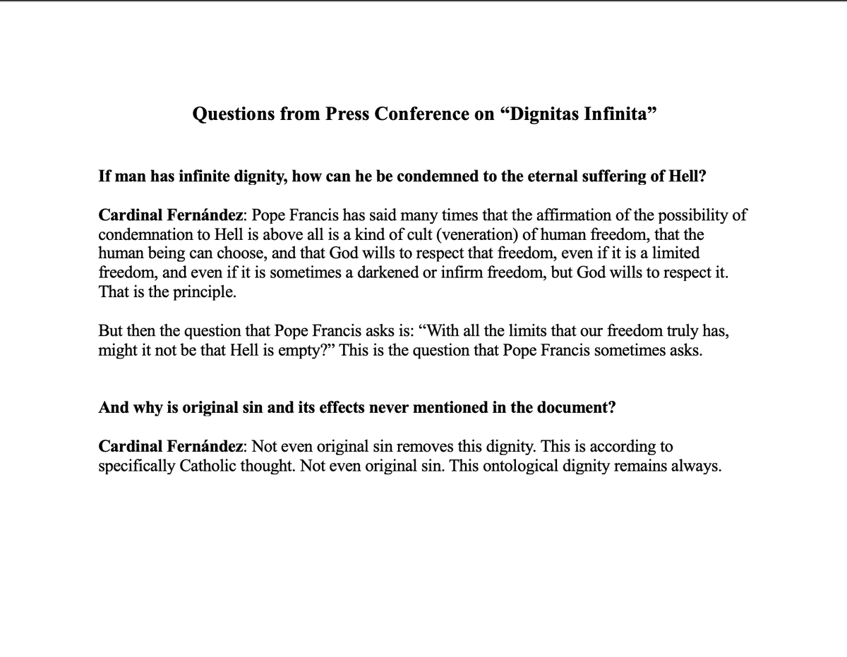 At yesterday’s press conference on “Dignitas Infinita”, I asked DDF Prefect Cardinal Fernández: “If man has infinite dignity, how can he be condemned to the eternal suffering of Hell? And why are original sin and its effects never mentioned in the document?” His response below: