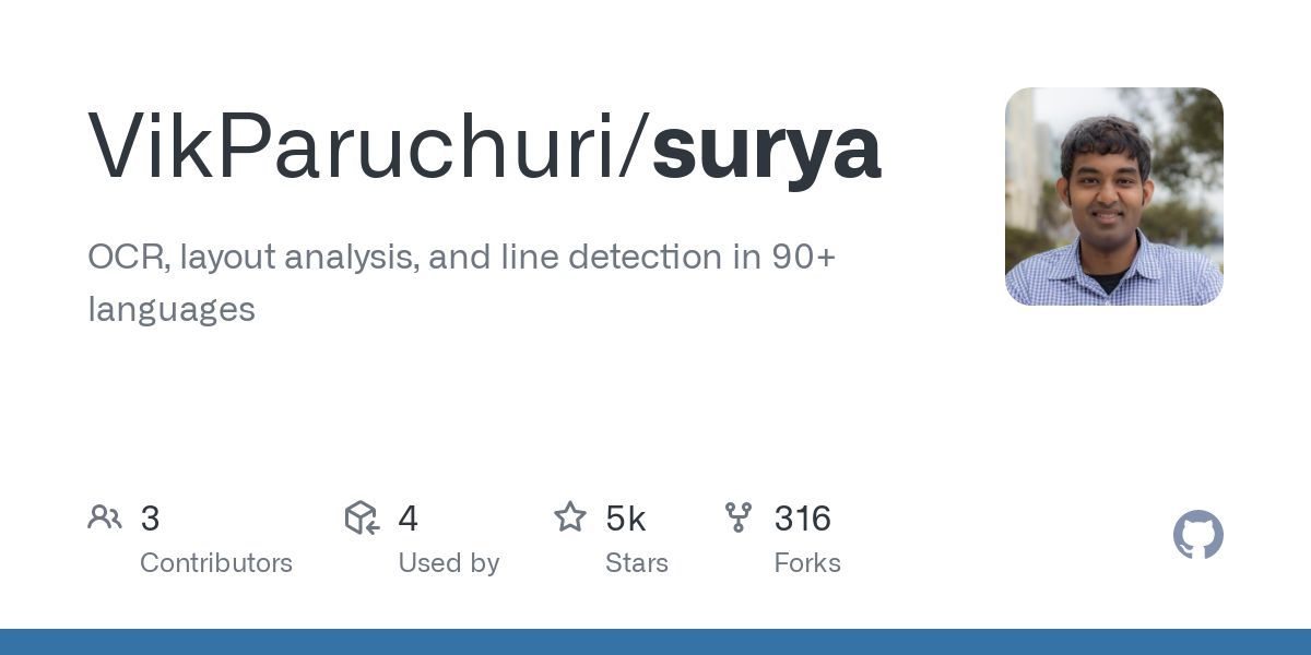 GitHub - VikParuchuri/surya: OCR, layout analysis, and line detection in 90+ languages bit.ly/3PJxkea #AI #MachineLearning #DeepLearning #LLMs #DataScience