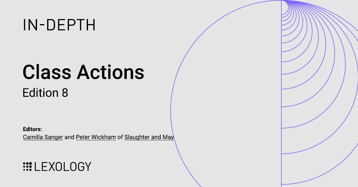 Lexology In-Depth: Class Actions, edition 8 edited by Camilla Sanger and Peter Wickham of @slaughterandmay, is now available on Lexology: lexology.com/indepth/class-…