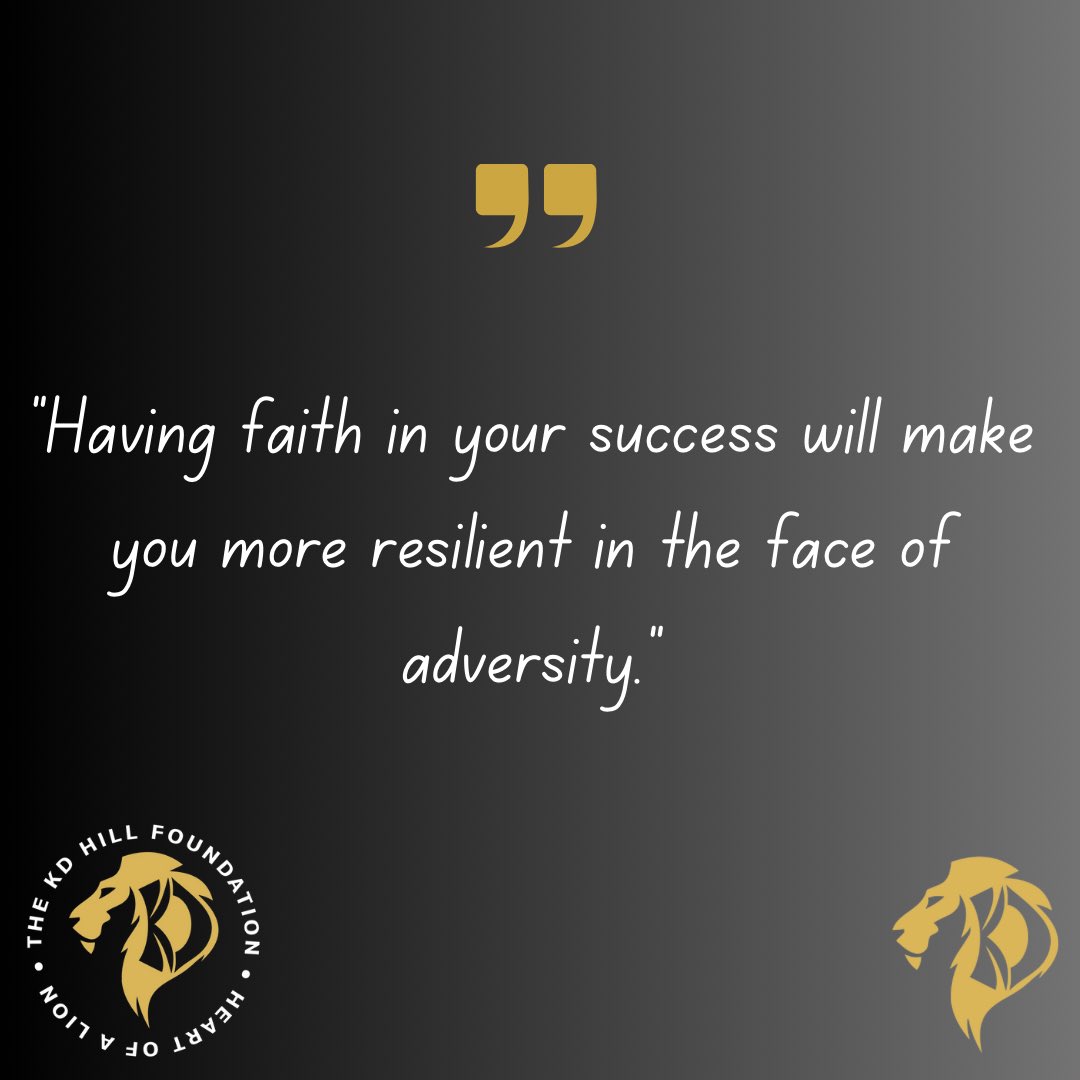 “Having faith in your success will make you more resilient in the face of adversity.” #quoteoftheday #motivation #motivationalquotes #inspire #thekdhill #thekdhillfoundation