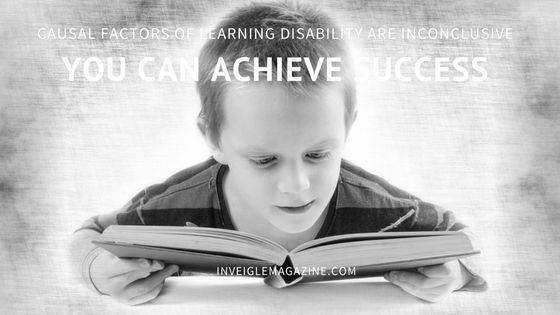 CAUSAL FACTORS OF LEARNING DISABILITY ARE INCONCLUSIVE; YOU CAN ACHIEVE SUCCESS
inveiglemagazine.com/2017/09/causal… #learningdisabilities #trending #socialscience