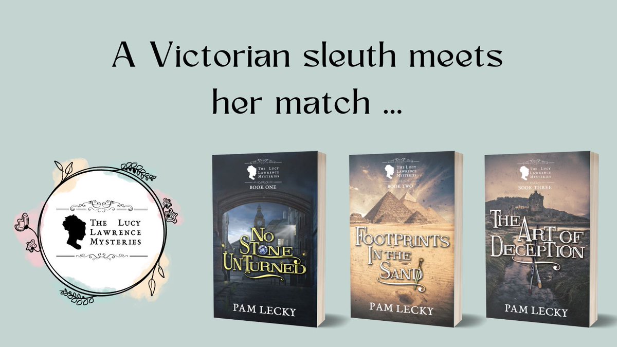 The Lucy Lawrence Mysteries A Victorian sleuth meets her match ... NO STONE UNTURNED FOOTPRINTS IN THE SAND THE ART OF DECEPTION mybook.to/e6pG4V #HistoricalCrime #BookSeries eBook * Paperback