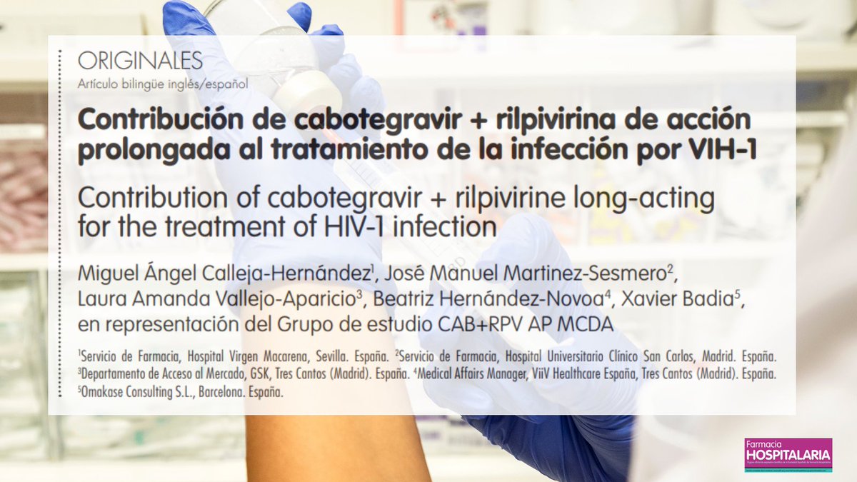 Contribución de cabotegravir + rilpivirina de acción prolongada al tratamiento de la infección por VIH-1 @GrupoAF_VIH_SEF @mangelcalleja @manolosesmero Farm Hosp.2022;46(4):208-214 #RevistaFarmaciaHospitalaria #HospitalPharmacy revistafarmaciahospitalaria.es/es-pdf-X113063…