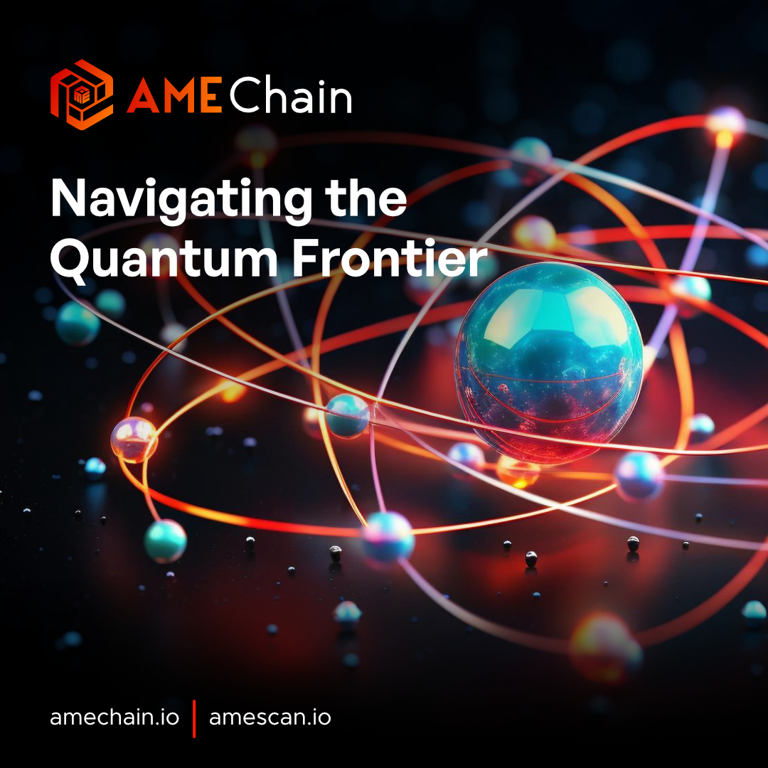 🌟 Navigating the Quantum Frontier Embark on a journey into the quantum realm with AME Chain, where security meets innovation. Our revolutionary quantum security measures redefine the standards of blockchain protection, ensuring your assets are shielded against the threats of…