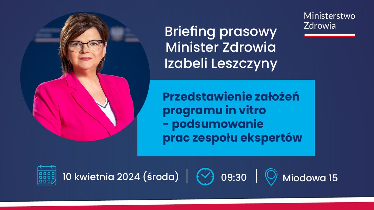 Zapraszamy na briefing prasowy minister zdrowia Izabeli @Leszczyna o szczegółach programu #invitro. W konferencji udział wezmą: prof. Robert Zygmunt Spaczyński – konsultant krajowy w dziedzinie endokrynologii ginekologicznej i rozrodczości dyr. Dagmara Korbasińska #MZ –…