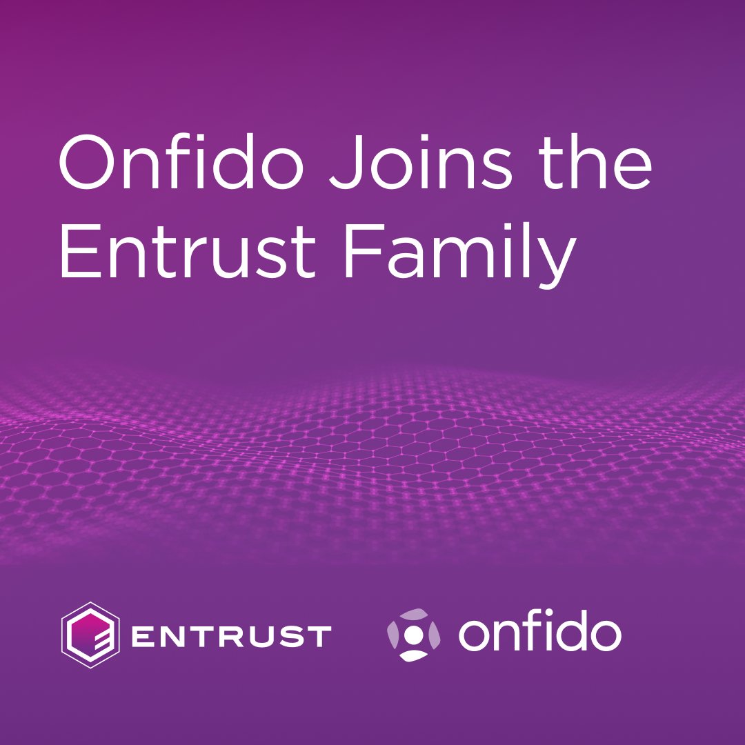 Entrust_Corp's tweet photo. Today we welcome Onfido into the Entrust family! With this acquisition, Entrust now provides the broadest identity-centric security capabilities in the market, which combine with strong encryption technologies to enable the evolution of Zero Trust. https://t.co/XnC9ObEsqt https://t.co/G2jETlbiN9