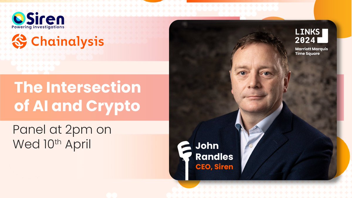 Catch John Randles, CEO of Siren, on the @Chainalysis "Intersection of AI and Crypto" panel as part of Links 2024

📌 New York Marriott Marquis, Times Square
📅 10th April 2024
⏰ 2.00pm EST

#Siren #ChainalysisLinks
#BlockchainInvestigations #CrytoInvestigations #CryptoCrime