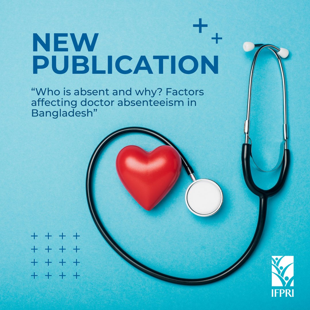 🆕An #openaccess article in @PLOSGPH explores the key factors affecting absenteeism among doctors in #Bangladesh. ✍️@IFPRI @CGIAR @BRACJPGSPH @UMassAmherst @LSHTM @SOAS @UNSW 🔗Abstract: bangladesh.ifpri.info/2024/04/new-pu… 🔗Full article: doi.org/10.1371/journa…