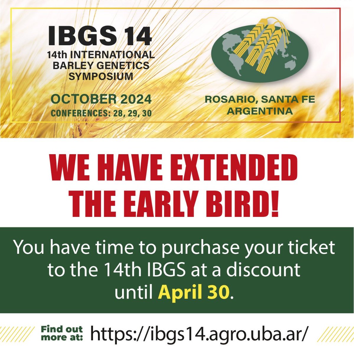 Early Bird registration deadline extended until April 30 for IBGS14 ibgs14.agro.uba.ar , #barley