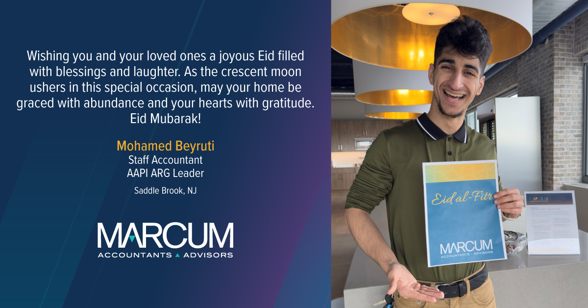 Marcum's AAPI Associate Resource Group (ARG) Leader, Mohamed Beyruti, wishes everyone a happy Eid al-Fitr. #EidMubarak #EidalFitr #AskMarcum