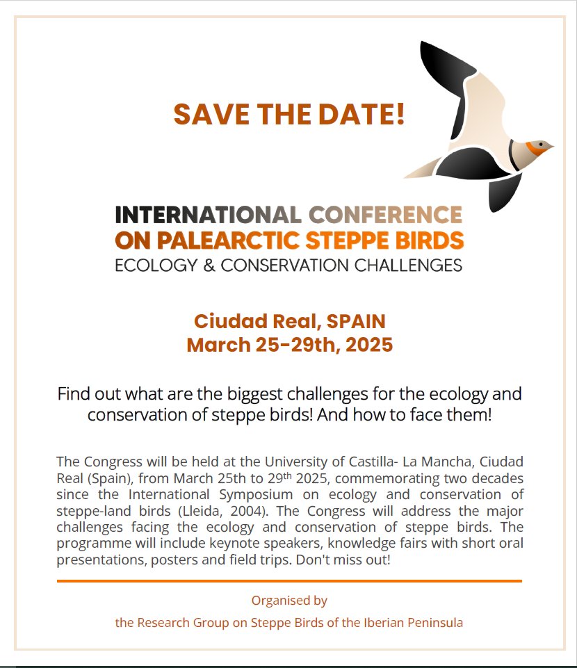 Save the Date! International Conference on Palearctic Steppe Birds on March 25-29th, 2025 in Ciudad Real (Spain). Stay tuned for more details! #InternationalConferenceOnPalearcticSteppeBirds #SaveTheDate