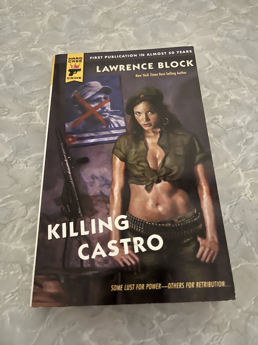‘Killing Castro’ republished by @HardCaseCrime . There’ll be no spoilers from me regarding this 1961 book by the young Mr @LawrenceBlock
