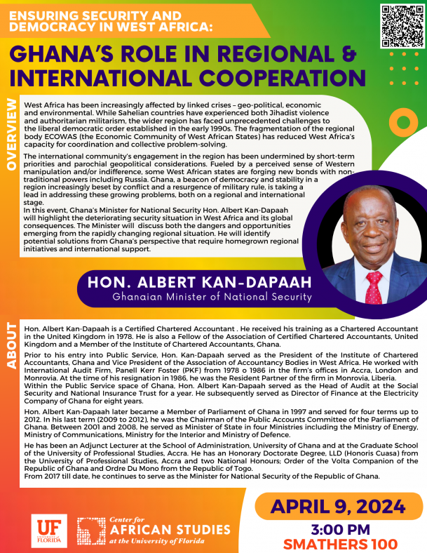 TODAY: Ghana’s Minister of National Security, Hon. Albert Kan-Dapaah, will give a talk on regional cooperation, at 3PM in Smathers 100 in Gainesville: africa.ufl.edu/calendar/