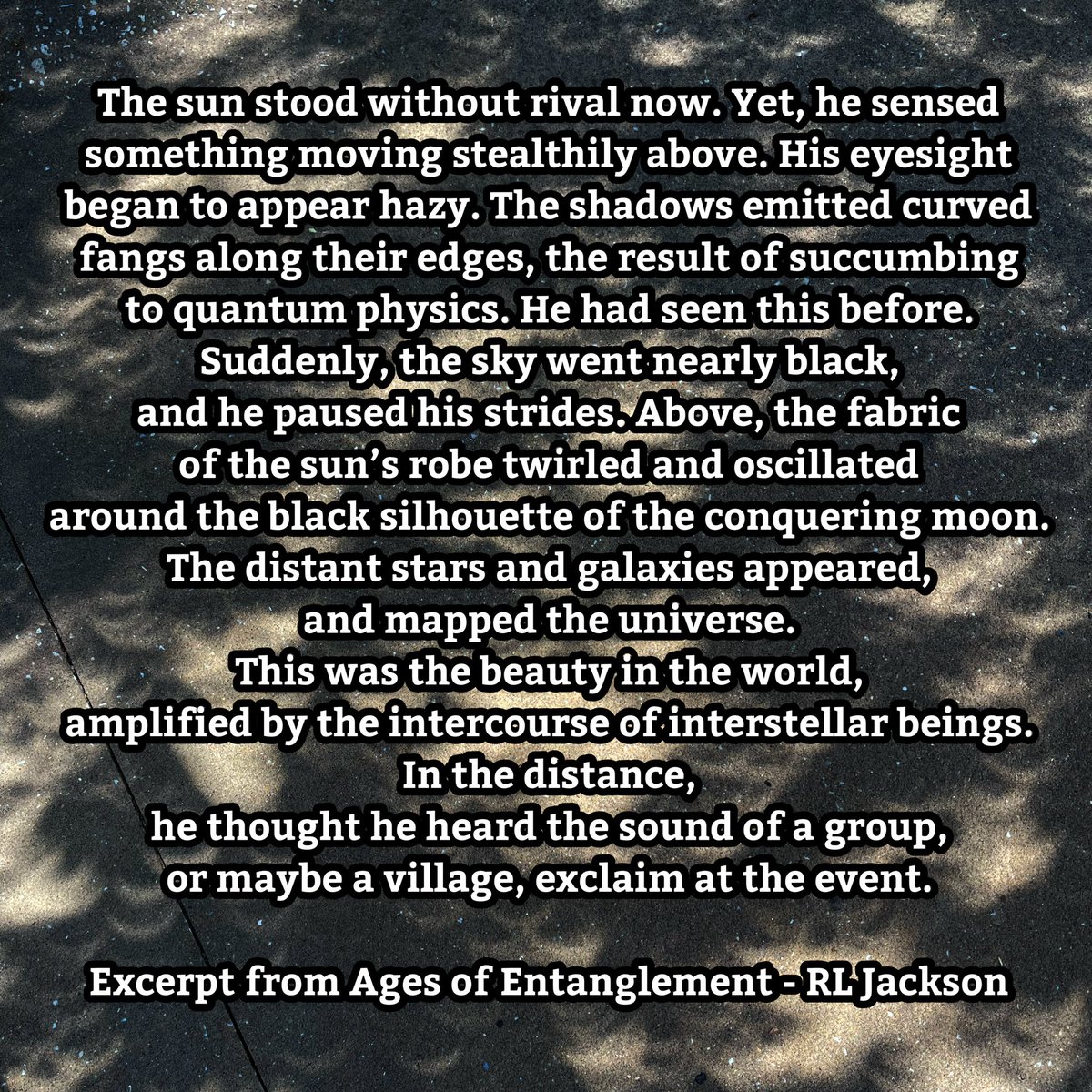 triboetry's tweet photo. Hopefully some of you in the US were able to behold the solar eclipse yesterday. It reminded me of this excerpt from my novel, Ages of Entanglement. It was certainly inspired by seeing the eclipse in 2017. https://t.co/swGT4h4ica