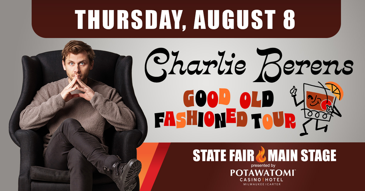 JUST ANNOUNCED: Will we be laughing all night long? You Betcha! Wisconsin native and Manitowoc Minute host @CharlieBerens is back for more at the State Fair Main Stage, presented by @paysbig on Thursday, Aug. 8. 🎫 Tickets go on sale Friday, April 12 at 10am.