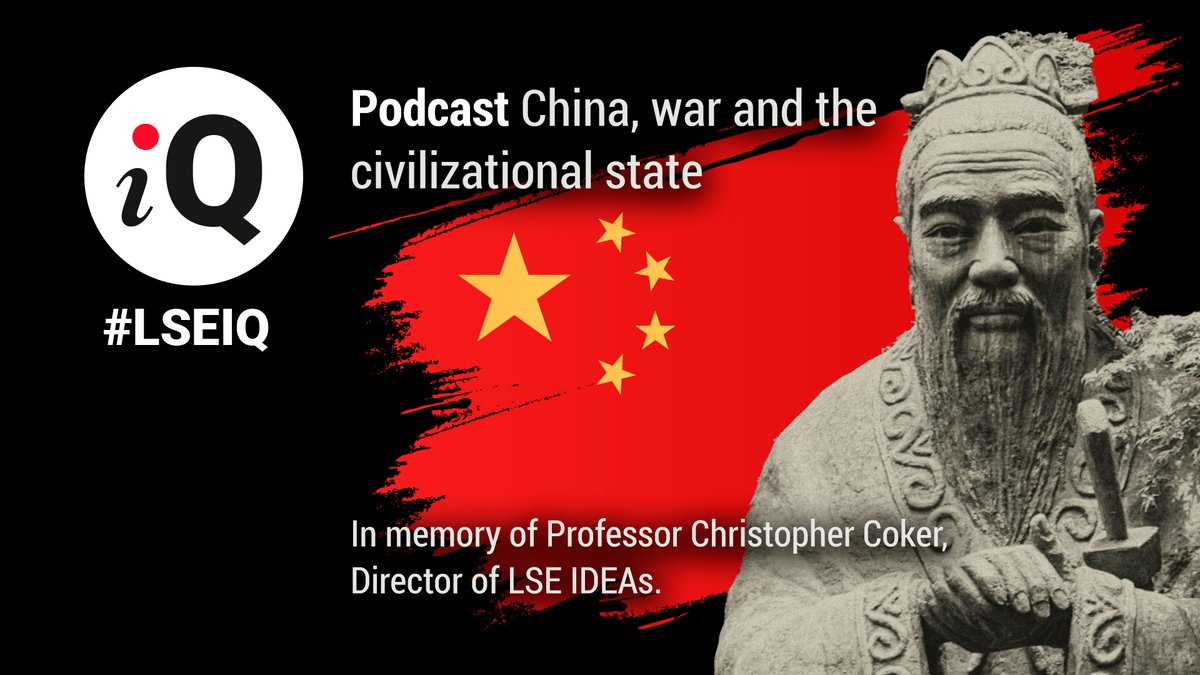 Why does #China stand outside of the liberal international order? In an interview from the #LSEiQ #podcast archives, the late Professor Christopher Coker discusses the rise of the 'civilizational state'. @lseideas @LSEIRDept podcasts.apple.com/gb/podcast/chi…