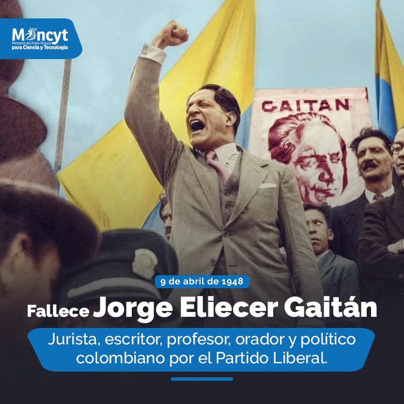 #Efemérides | #9Abr Fallece el político colombiano, Jorge Eliécer Gaitán 🇨🇴

#AvanzaPuebloUnido
