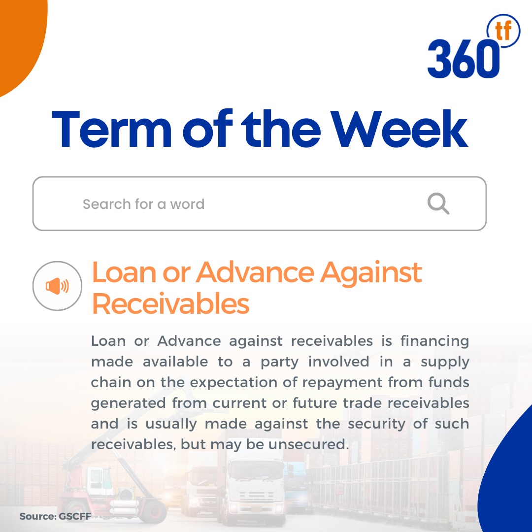 Term of the Week!

Word - 'Loan or Advance Against Receivables' 
   
For any queries related to trade finance, please reach out through info@360tf.trade 
 
Download our App: bit.ly/45fpoH7 

#TermOfTheWeek #LoanorAdvanceAgainstIReceivables #TradeFinance #KnowledgePost