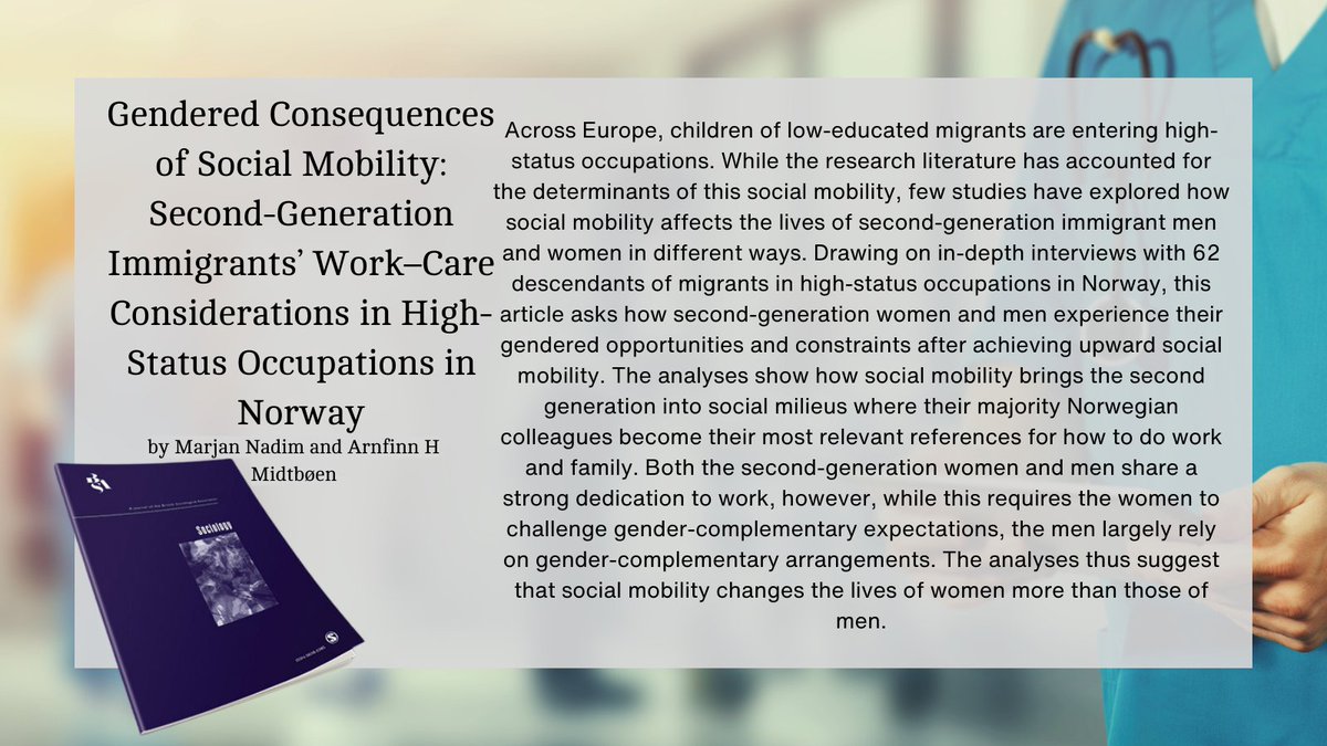 How do second-generation women and men understand their gendered opportunities and constraints after achieving upward social mobility? Read the article from Marjan Nadim & Arnfinn H Midtbøen at the link! doi.org/10.1177/003803…