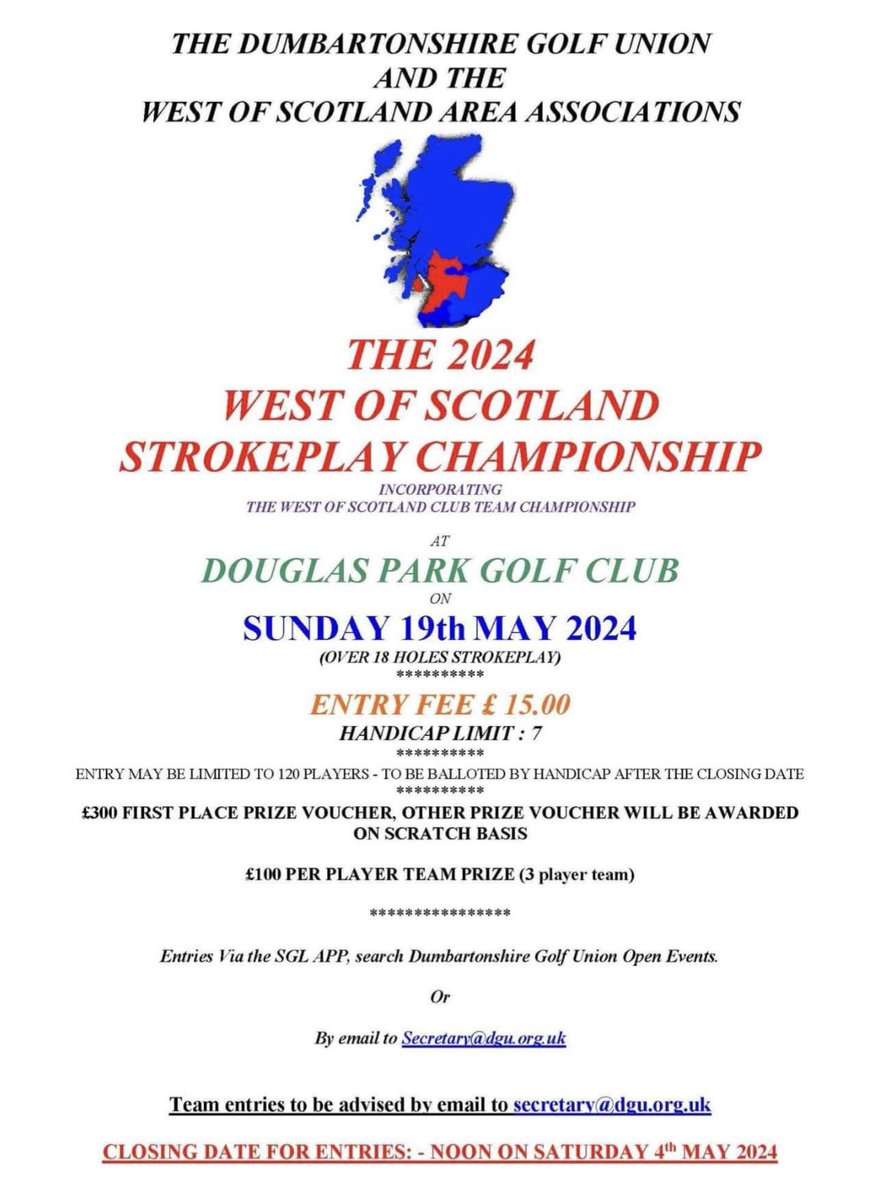 West of Scotland Strokeplay Championship & WOS Team Championship (18 holes) -Douglas Park-Sun.19/5 -Hcp limit is 7 ENTRIES CLOSE AT NOON ON SAT. 4 MAY Please enter on the SG App/select Dumbartonshire Golf Association Entry £15 Scr. & hcp prizes £300 top prize See att.👀