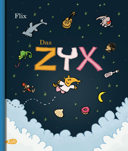 Man kann sich kaum sattsehen an den vielen fantasievollen Details des Kinderbuchs ›Das ZYX‹ von @DerFlixxx – und nicht genug bekommen von seinem vergnüglichen Spiel mit der Sprache... t1p.de/jsb29 @a_wanner #Buch #Bilderbuch