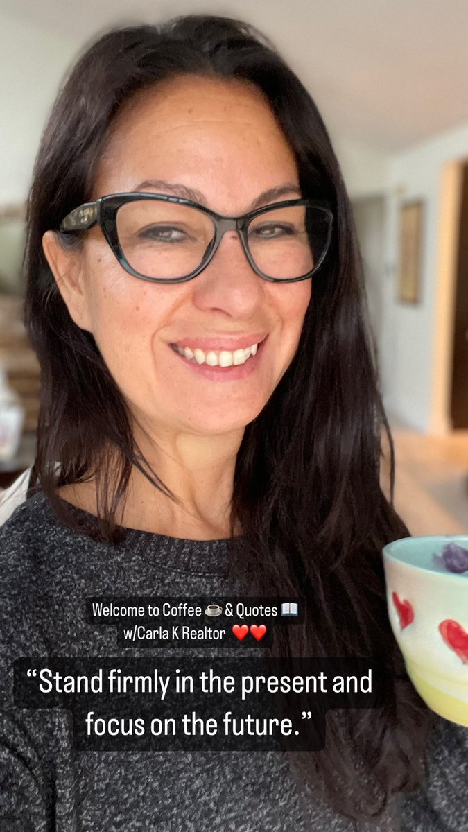 Welcome to Coffee ☕️ & Quotes 📖 w/Carla K Realtor ❤️❤️

“Stand firmly in the present and focus on the future.”

Stay Sunny ☀️

#CarlaKRealtor #pictureitdone #MotivationalQuotes #positivequotes #bocaratonrealtor #soflalifestylerealtor 
#carlasellsboca
#carlaksellsrealestate