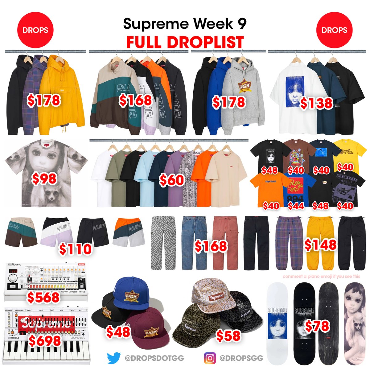 Supreme Week 9 - Full Droplist & Retail Prices This week features the Spring Tees (find the color list below), Margaret Keane and UGK collections, Roland Synthesizer and Rythm Composer as well as more lookbook items 🔥 Let me know what you're going for this Thursday 👀