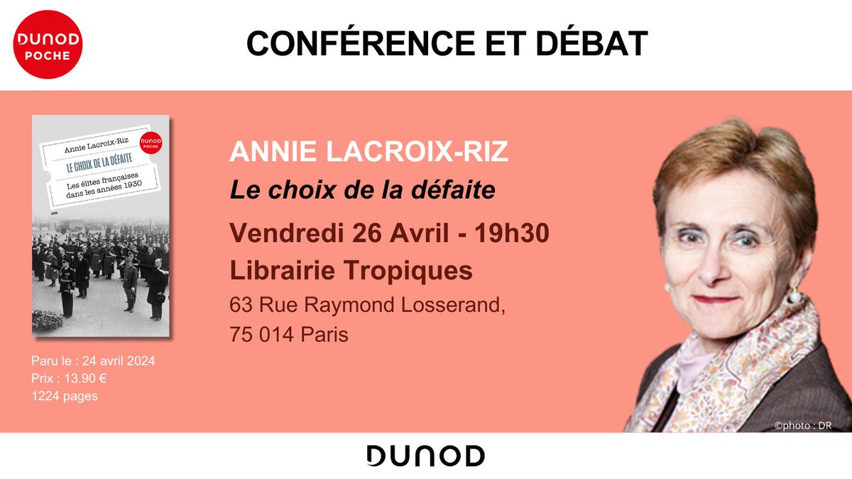 📅Le vendredi 26 Avril à 19h30 📖Annie Lacroix-Riz sera à la Librairie Tropiques 📋Au programme : conférence et débat à l'occasion de la parution poche de la 3ème édition de son livre 📕'Le choix de la défaite' 👉librairie-tropiques.fr/demandez-le-pr… #dunodediteur #dunodpoche