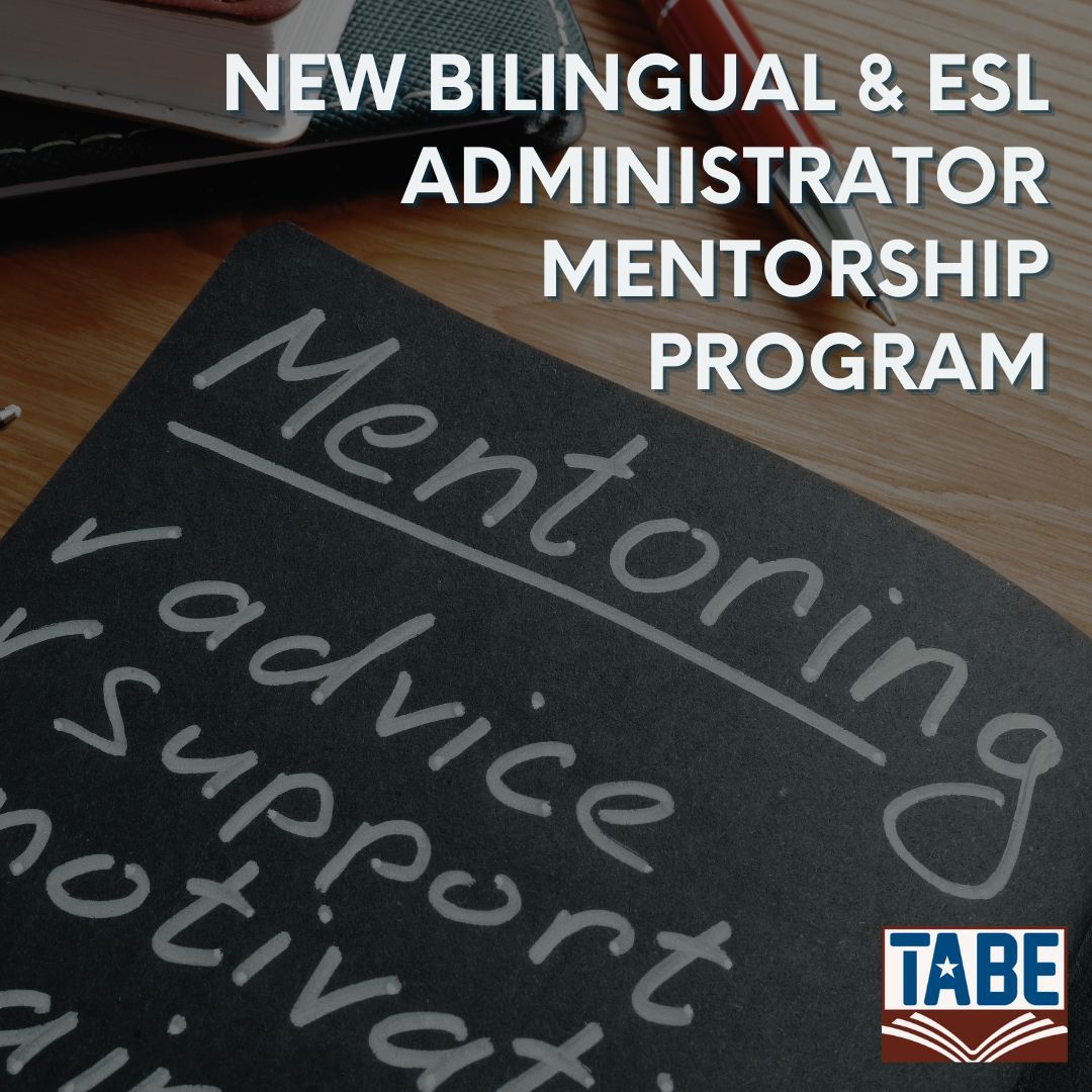 Are you a new #Bilingual or #ESL administrator in #Texas? Join TABE's New #Bilingual and #ESL #Mentorship Program! We will meet virtually 2-hrs a month to continue refining your skills and receive the support you need to be successful! Learn more: tabe.org/upcomingevents