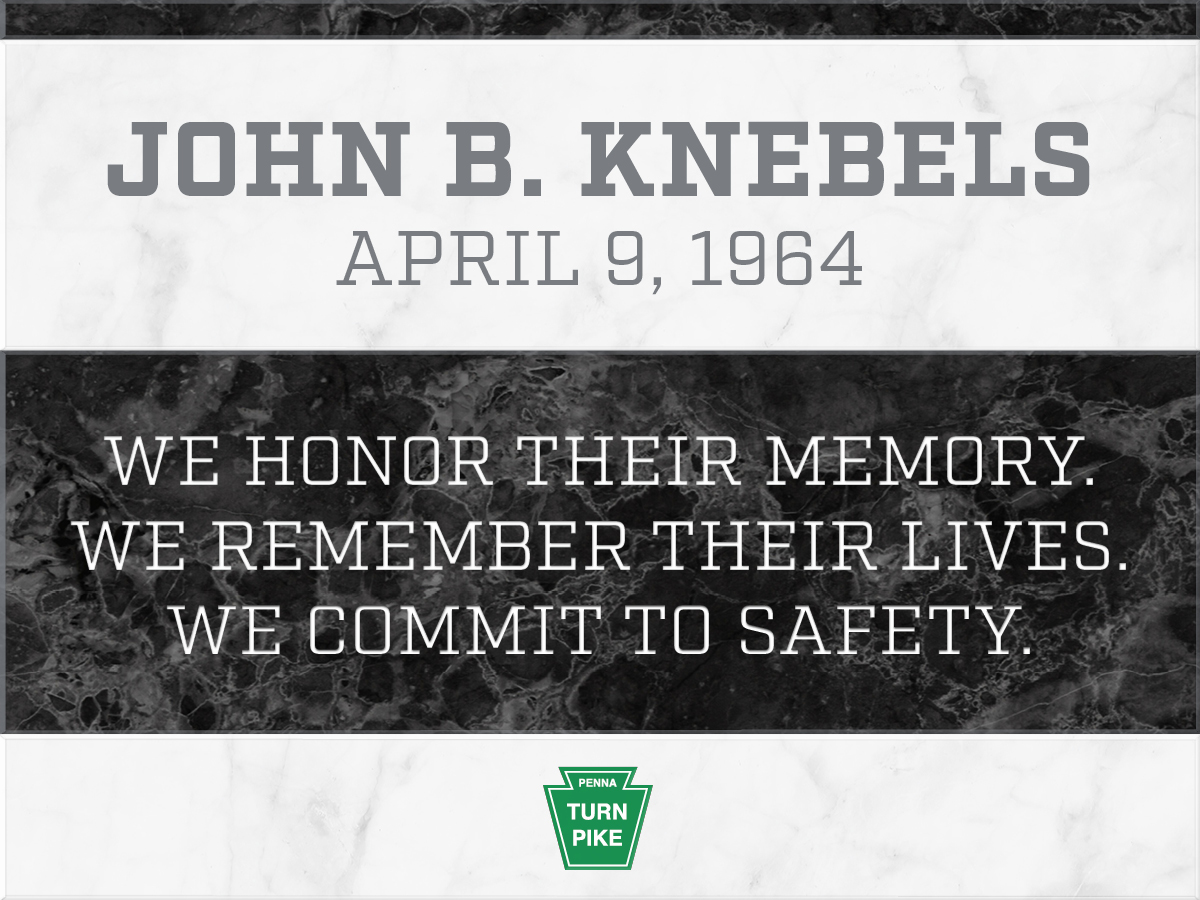Today is the anniversary of John B. Knebels’s death, a PA Turnpike employee who passed away in the line of duty. A husband and father from Lansdale, he died on April 9, 1964, at the age of 60, while performing his duties as a PA Turnpike Maintenance Worker in District 4.
