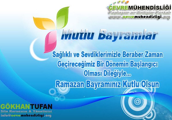 Sağlıklı ve Sevdiklerimizle Beraber Zaman Geçireceğimiz Bir Dönemin Başlangıcı Olması Dileğiyle...
Ramazan Bayramınız Kutlu Olsun

Gökhan TUFAN
CevreMuhendisligi.Org Kurucu&Yönetici
cevremuhendisligi.org

#cevremuhendisligi #cevremuhendisligiorg #cevremuhendisleri #zerowaste