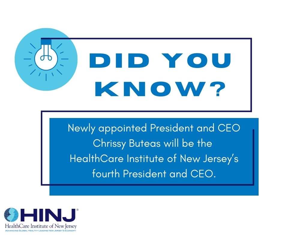 #DYK: Newly appointed President and CEO Chrissy Buteas will be the HealthCare Institute of New Jersey’s fourth President and CEO? Learn more about Chrissy and her professional career here: hinj.org/staff/