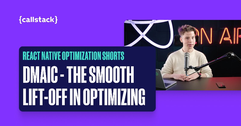 callstackio's tweet photo. #ReactNativeOptimization Shorts have entered React Universe. 🧑‍🚀

In the 1st episode, @SzymonRybczak explains how to start planning your app's optimization and why the DMAIC technique can become your secret sauce! 

Dive in and #stayoptimized.